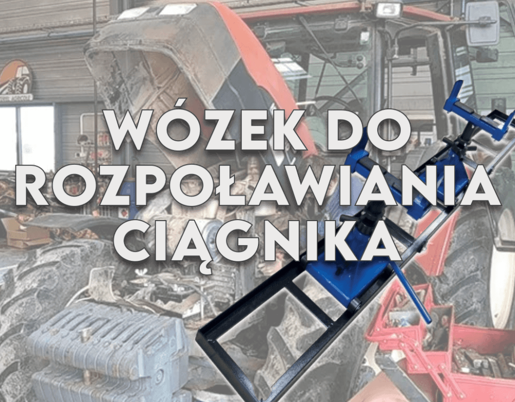 Wózek do Rozpoławiania Ciągnika: Gwarancja Bezpieczeństwa i Efektywności 1
